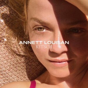 Annett Louisan – “Kitsch“ (Ariola/Sony Music)