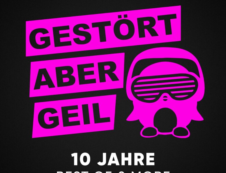 Gestört Aber GeiL – “Gestört Aber GeiL – 10 Jahre Best Of & More“ (CD)