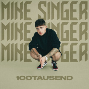 Mike Singer – “100Tausend“ (Single – Warner Music Germany)