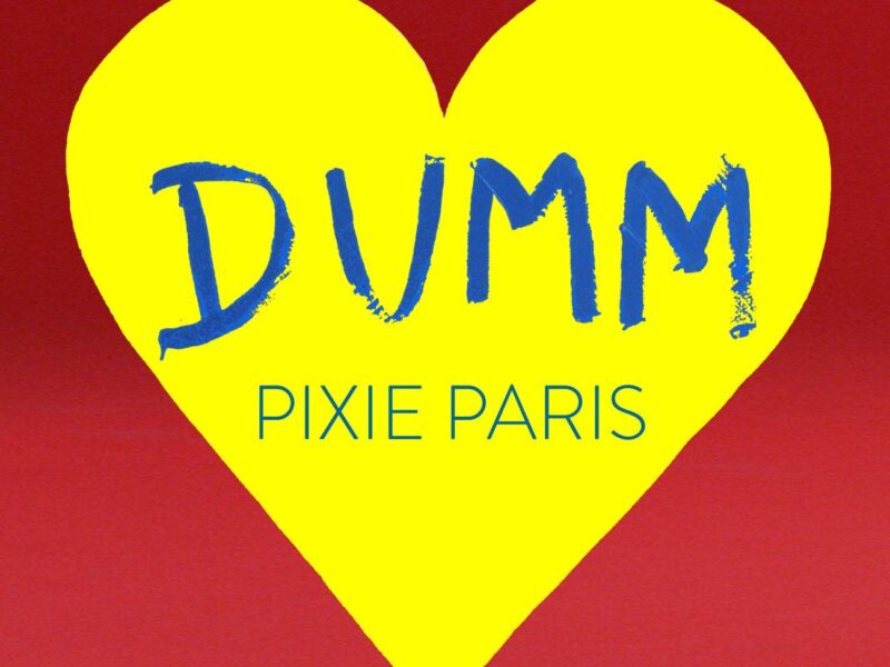 Pixie Paris – “DUMM“ (Single)