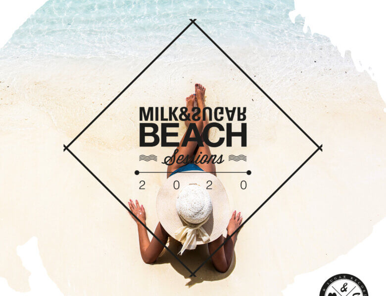 Milk & Sugar – „Beach Sessions 2020“