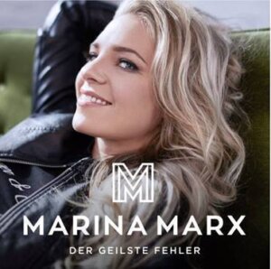 Marina Marx - "Der Geilste Fehler" (Single - Ariola/Sony Music)