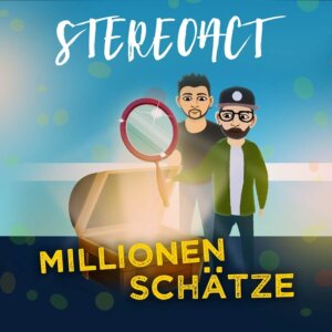 Stereoact - “Millionen Schätze“ (Single - Electrola/Universal Music) 