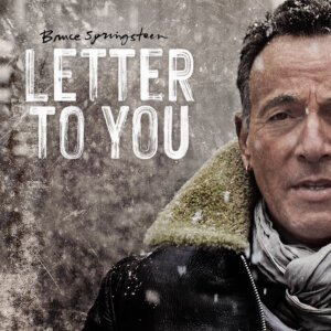 Bruce Springsteen - “Letter To You“ (Columbia/Sony Music)