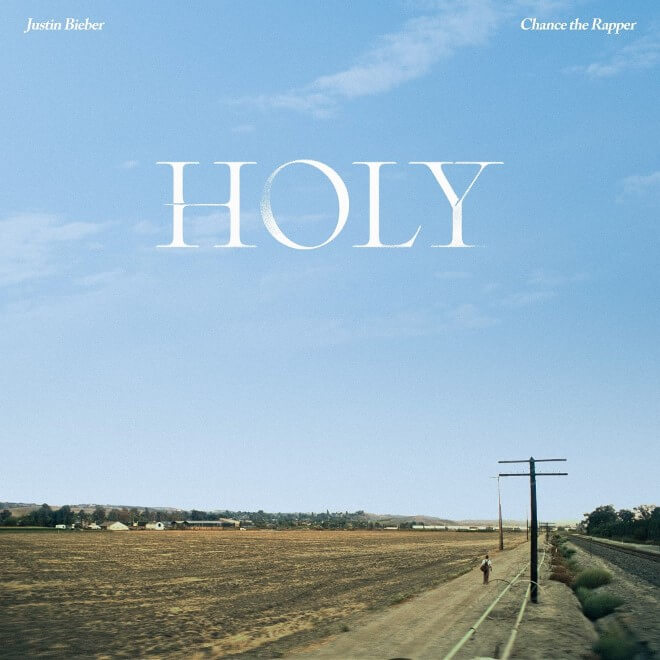 Justin Bieber - “Holy (feat. Chance The Rapper)“ (Single – Universal Music) 