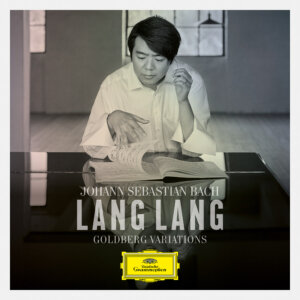 Lang Lang - “Goldberg Variations“ (Deutsche Grammophon/Universal Music) 