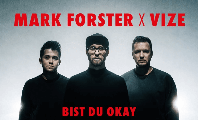 Mark Forster x VIZE –   „Bist Du Okay“ (Single + offizielles Video)