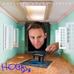 Matthias Schweighöfer - “Hobby“ (AirForce1 Records/Universal)