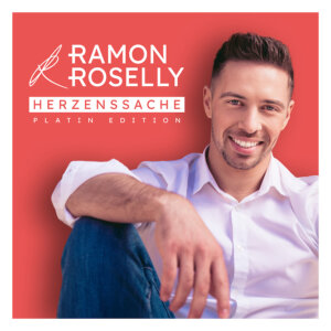 Ramon Roselly - “Herzenssache (Platin-Edition)“ (Electrola/Universal)