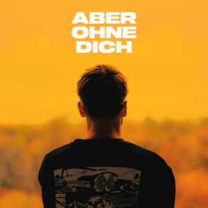 Clueso – “Aber Ohne Dich“ (Single – Epic/Sony Music)