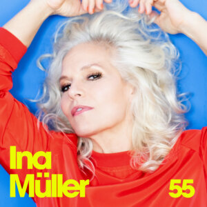 Ina Müller - “55“ (Columbia Local/Sony Music)