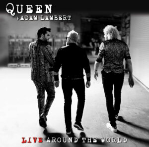 Queen + Adam Lambert - “Live Around The World“ (Universal Music)