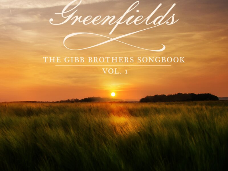 Barry Gibb & Friends – “Greenfields – The Gibb Brothers´ Songbook, Vol. 1“ (Album Review)