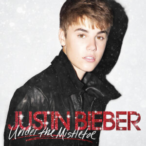 Justin Bieber - “Under The Mistletoe“ (Island/Universal) 