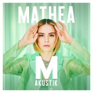 Mathea - “M Akustik“ (Sony Music) 