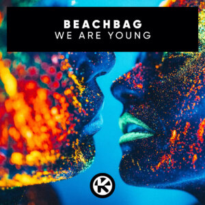 Beachbag - “We Are Young“ (Single - Kontor Records)