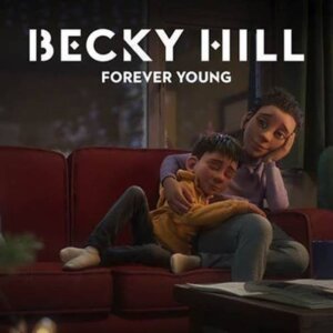 Becky Hill - “Forever Young“ (Single - Polydor/Universal)