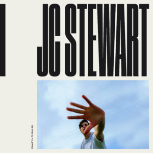 JC Stewart – "I Need You To Hate Me“ (Single - Warner Music) 