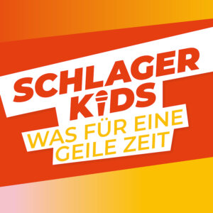  Schlagerkids - “Was für eine geile Zeit“ (Single - Electrola/Universal Music)