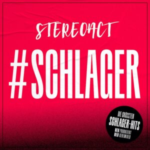 Stereoact - “#Schlager“ (Electrola/Universal Music) 