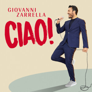 Giovanni Zarrella - “CIAO!“ (221 Music)