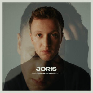 Joris - “Willkommen Goodbye“ (Four Music Local/Sony Music - Foto Credit: Paul Hüttemann)