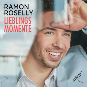 Ramon Roselly - “Lieblingsmomente“ (Electrola/Universal)