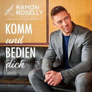 Ramon Roselly - “Komm Und Bedien Dich“ (Single - Electrola/Universal)