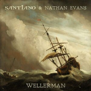 Santiano & Nathan Evans - “Wellerman“ (Single – Electrola/Universal Music)