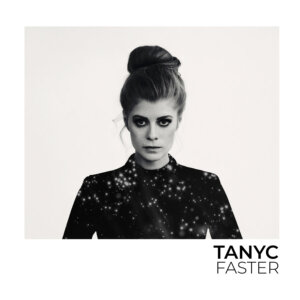 TANYC - “Faster“ (Single - Gentle Art Of Music) 