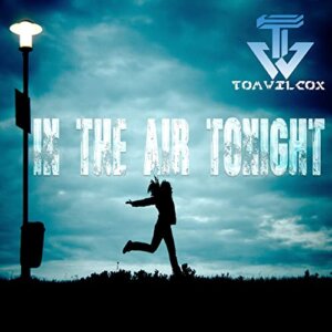 Tom Wilcox - “In The Air Tonight“ (Single – Eastparcmusix) 