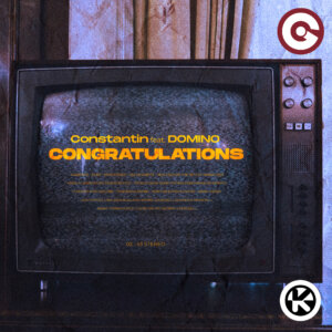 Constantin feat. Domino - “Congratulations“ (Single – Kontor Records)