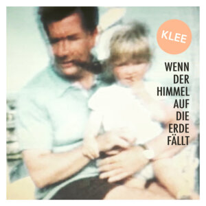 Klee - "Wenn Der Himmel Auf Die Erde Fällt“ (Single - Premium Records)