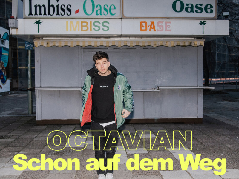 Octavian – „Schon Auf Dem Weg“ (Single + offizielles Video)