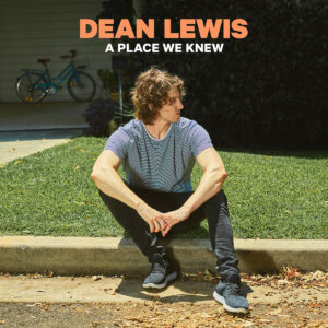 Dean Lewis - “A Place We Knew“ (Island Records/Universal Music)