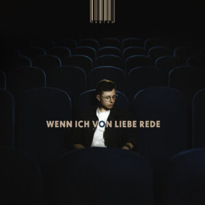 Fabian Wegerer - “Wenn Ich Von Liebe Rede“ (To The Moon/Believe Music)