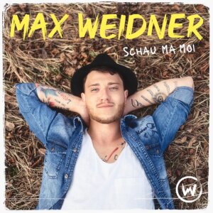 Max Weidner - “Schau Ma Moi“ (Single - Electrola/Universal Music)