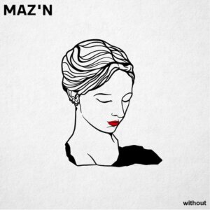 MAZ’N - “without“ (Single -  recordjet) 