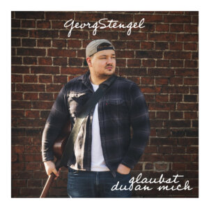 Georg Stengel - “Glaubst Du An Mich“ (Electrola/Universal Music)