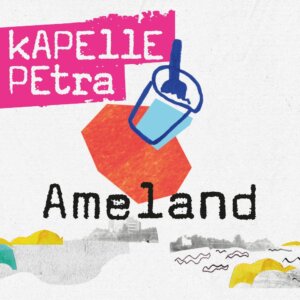 Kapelle Petra - “Ameland“ (Single - Gute Laune Entertainment/The Orchard)