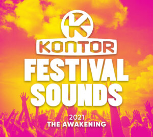 Various Artists – “Kontor Festival Sounds 2021 – The Awakening” (3CDs – Kontor Records/Edel)