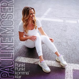 Pauline Moser - “Punkt Punkt Komma' Klar" (Single - Pauline Moser / recordJet) 
