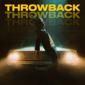 Michael Patrick Kelly - “Throwback“ (Single - Columbia Local/Sony Music)