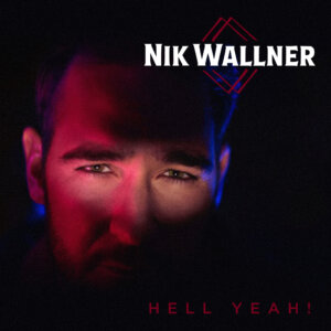 Nik Wallner - “Hell Yeah!“ (Single - Warner Music Germany) 