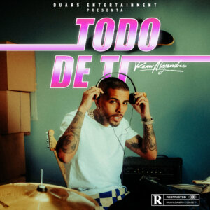 Rauw Alejandro – “Todo De Ti” (Single - Sony Music Latin)