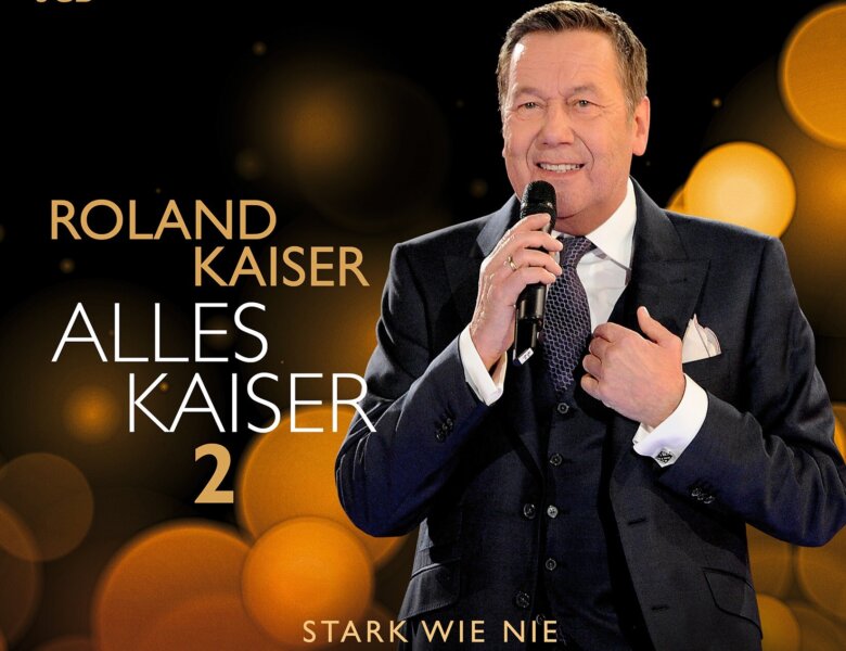 Roland Kaiser – “Alles Kaiser 2 – Stark Wie Nie“ (Sampler-Vorstellung + Videos)