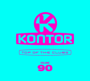 Various Artists – “Kontor Top Of The Clubs Vol. 90“ (Kontor Records)