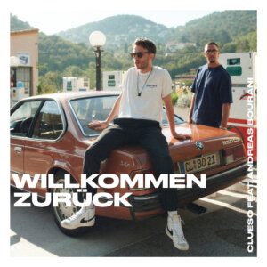 Clueso feat. Andreas Bourani - "Willkommen Zurück" (Epic Records/Sony Music)