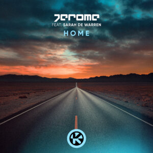 Jerome feat. Sarah de Warren - “Home“ (Single - Kontor Records) 