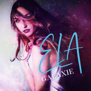 Ela – "Galaxie" (Single - Kontor Records)